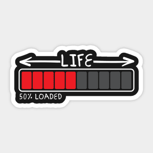 Life 50% Loaded 50th Birthday Sticker